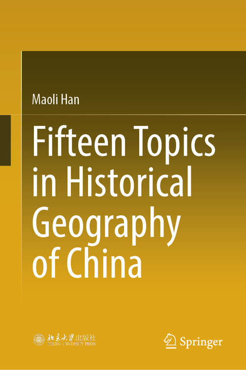 Book cover of Fifteen Topics in Historical Geography of China