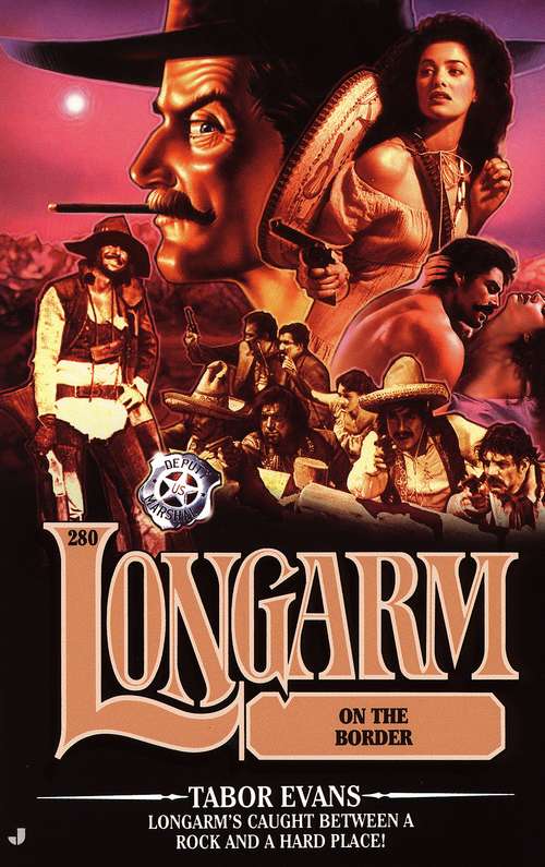 Book cover of Longarm on the Border (Longarm #280)