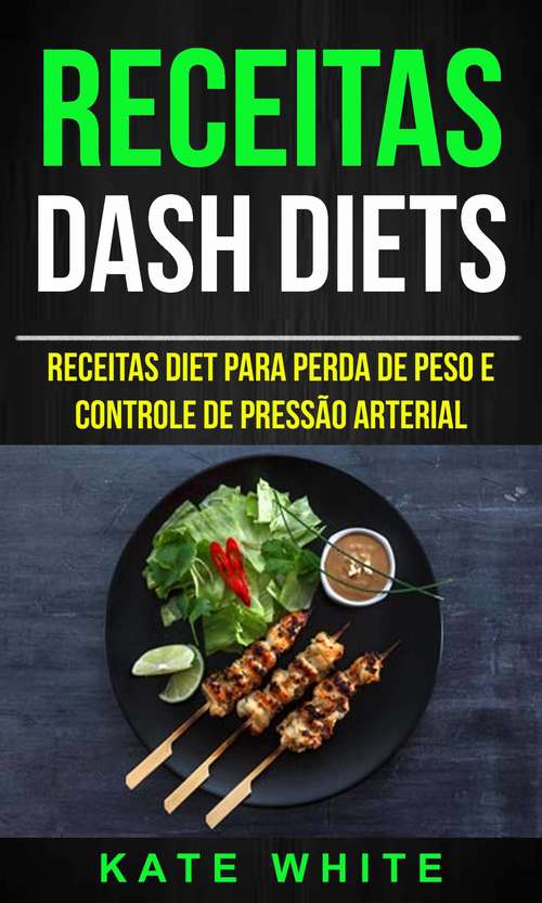 Book cover of Receitas: Receitas diet para perda de peso e controle de pressão arterial