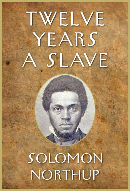 Book cover of Twelve Years a Slave,  Illustrated