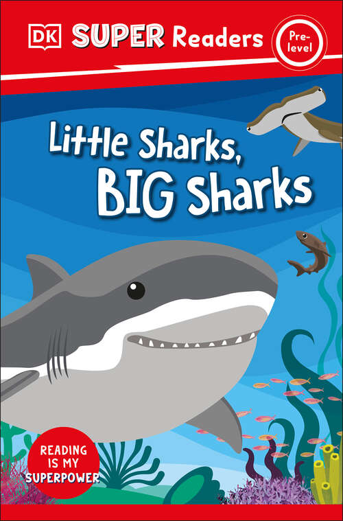 Book cover of DK Super Readers Pre-Level Little Sharks Big Sharks (DK Super Readers)