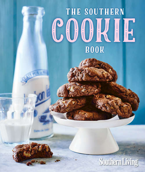 Book cover of Southern Living: The Southern Cookie Book