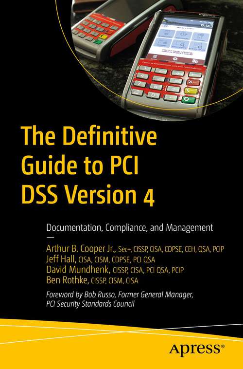 Book cover of The Definitive Guide to PCI DSS Version 4: Documentation, Compliance, And Management (1st ed.)
