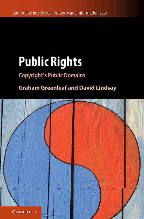 Book cover of Public Rights: Copyright's Public Domains (Cambridge Intellectual Property and Information Law #45)
