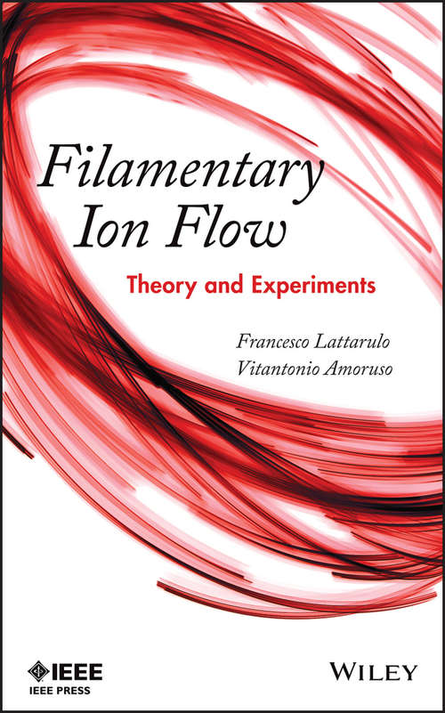 Book cover of Filamentary Ion Flow: Theory and Experiments