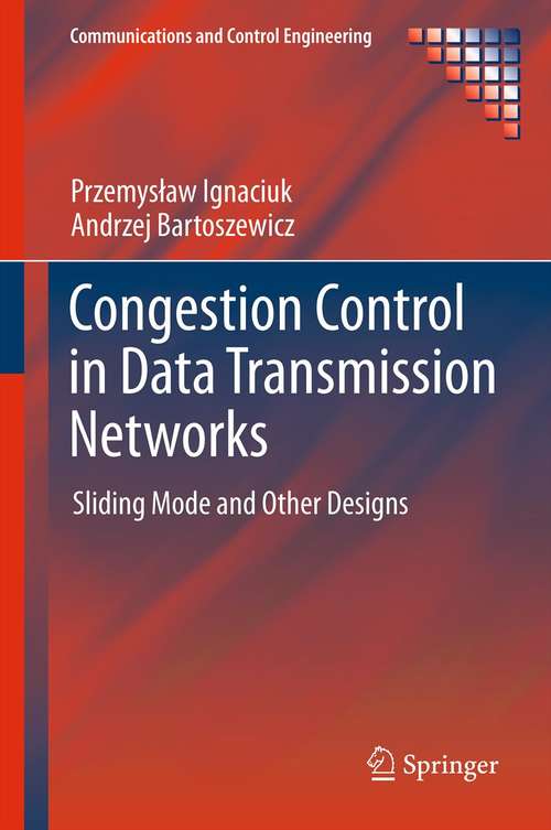 Book cover of Congestion Control in Data Transmission Networks: Sliding Mode and Other Designs (Communications and Control Engineering)
