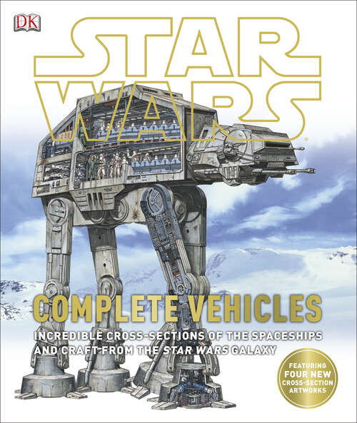 Book cover of Star Wars: Incredible Cross-Sections of the Spaceships and Craft from the Star Wars Galaxy