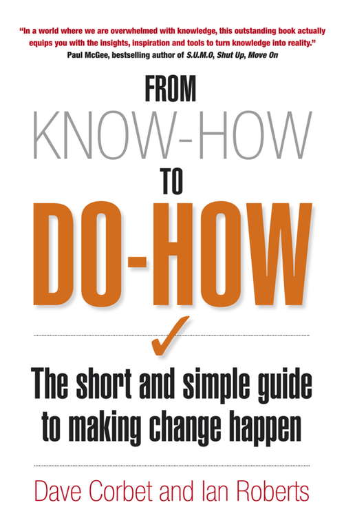 From Know-How to Do-How: The Short and Simple Guide to Making Change Happen