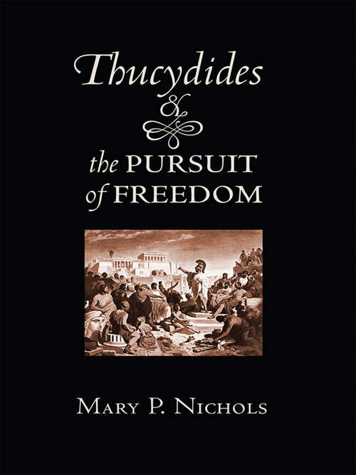Book cover of Thucydides and the Pursuit of Freedom