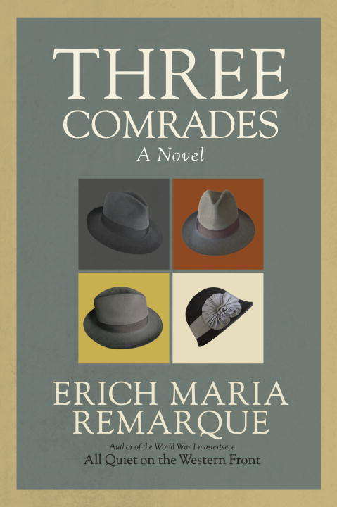 Three Comrades: A Novel