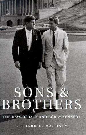 Book cover of Sons and Brothers: The Days of Jack and Bobby Kennedy