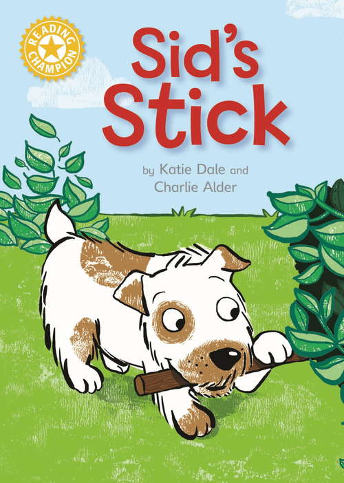 Sid's Stick: Independent Reading Yellow 3 (Reading Champion #131)