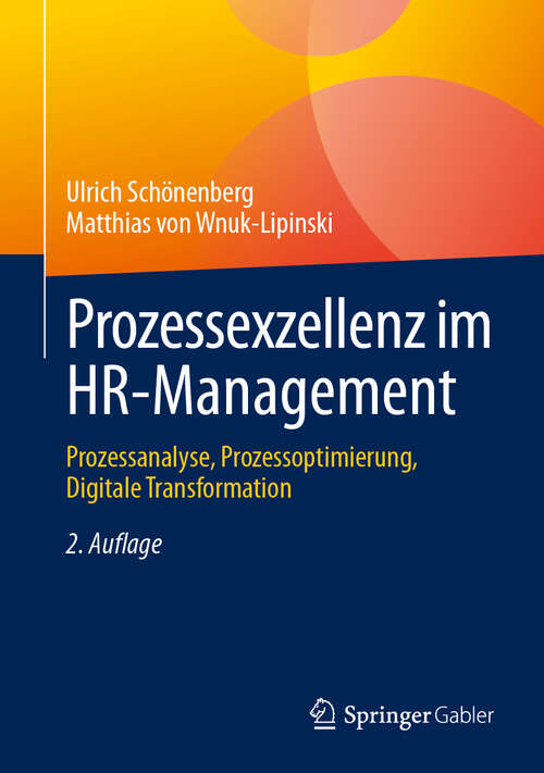 Book cover of Prozessexzellenz im HR-Management: Prozessanalyse, Prozessoptimierung, Digitale Transformation (2. Auflage 2024)