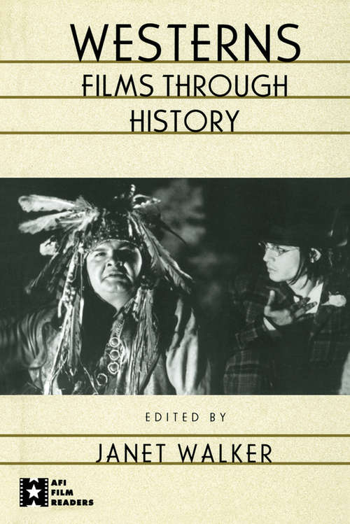 Westerns: Films through History (AFI Film Readers)