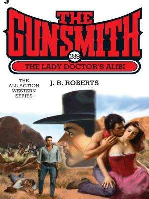 Book cover of The Lady Doctor's Alibi (The Gunsmith #339)