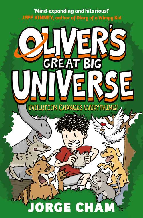 Book cover of Evolution Changes Everything! (Oliver's Great Big Universe)