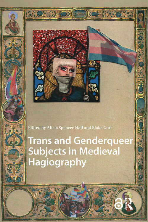 Book cover of Trans and Genderqueer Subjects in Medieval Hagiography (1) (Hagiography Beyond Tradition)