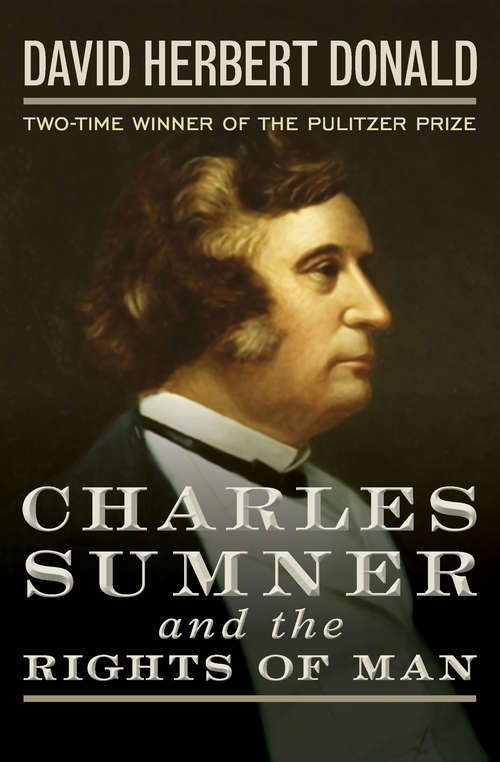 Book cover of Charles Sumner and the Rights of Man (Digital Original)
