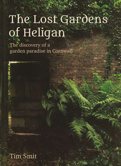 Book cover of The Lost Gardens Of Heligan