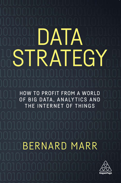Book cover of Data Strategy: How to Profit from a World of Big Data, Analytics and the Internet of Things