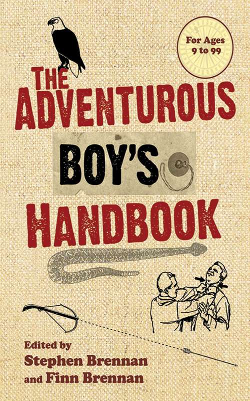 Book cover of The Adventurous Boy's Handbook: For Ages 9 to 99 (2)