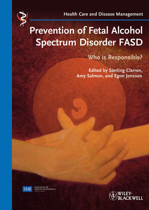 Prevention of Fetal Alcohol Spectrum Disorder FASD: Who is responsible? (Health Care and Disease Management #14)