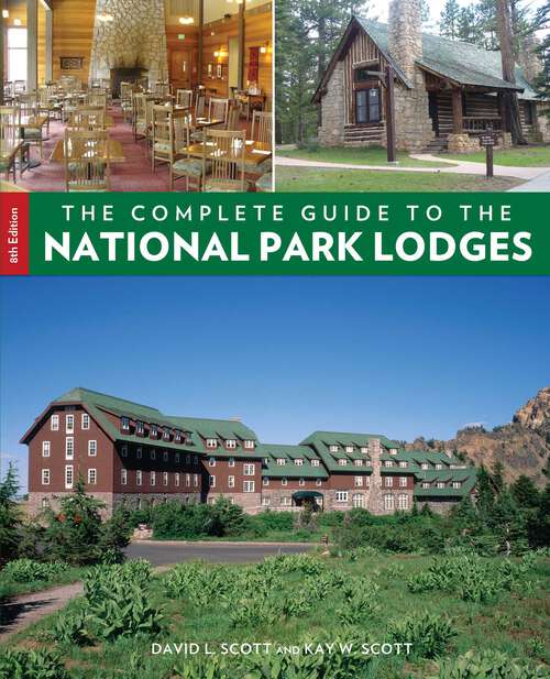 Book cover of Complete Guide to the National Park Lodges (8th Edition)