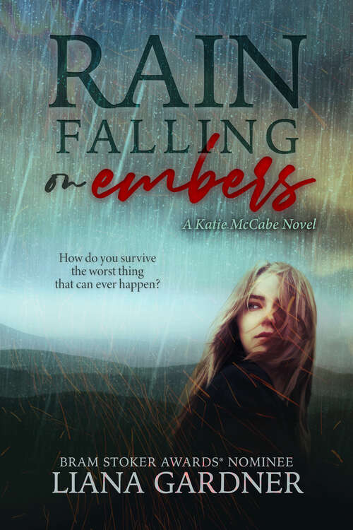 Book cover of Rain Falling on Embers (Katie McCabe #1)