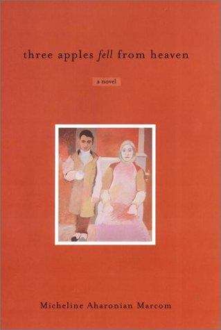 Book cover of Three Apples Fell from Heaven