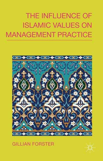 Book cover of The Influence of Islamic Values on Management Practice