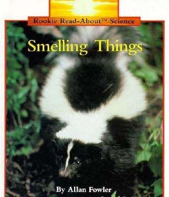 Smelling Things (Rookie Read-About Science)