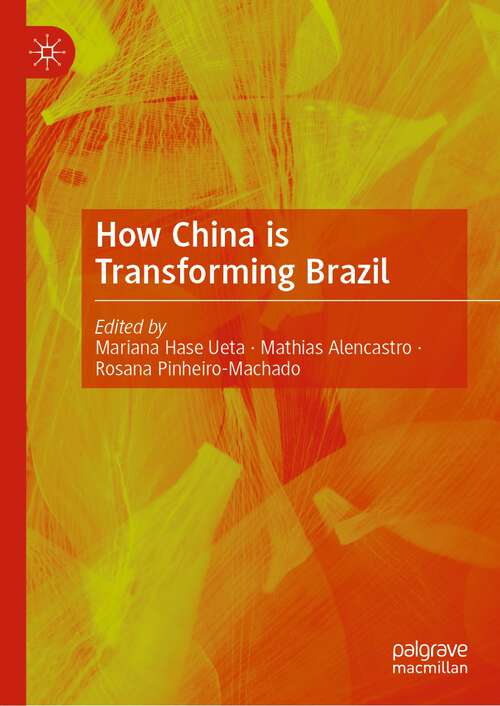 Book cover of How China is Transforming Brazil (1st ed. 2023)