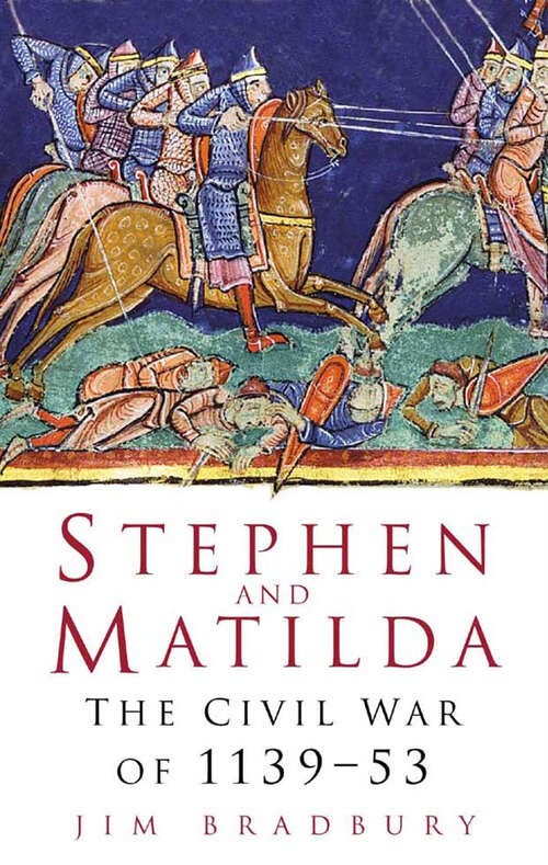 Book cover of Stephen and Matilda: The Civil War of 1139-53