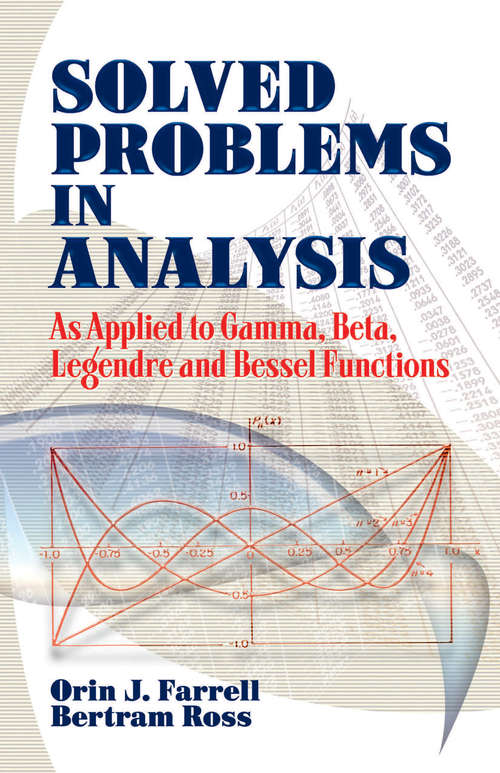 Book cover of Solved Problems in Analysis: As Applied to Gamma, Beta, Legendre and Bessel Functions (Dover Books on Mathematics)