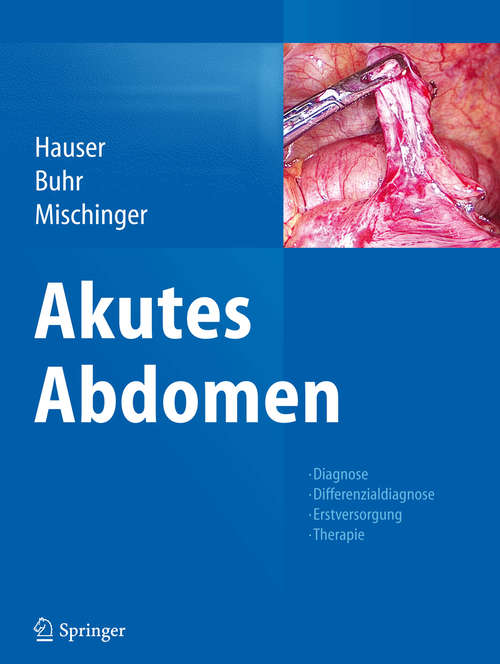 Akutes Abdomen: Erstversorgung - Differentialdiagnose - Therapie