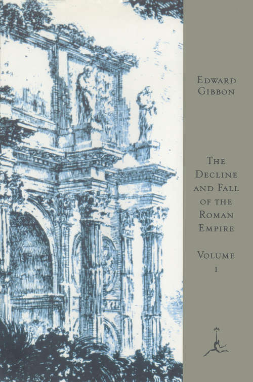 Book cover of The Decline and Fall of the Roman Empire, Volume I