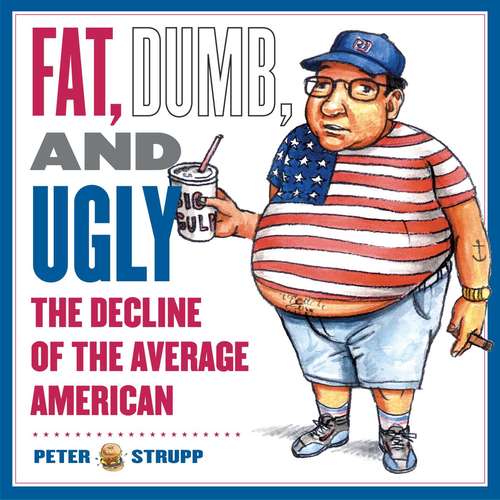 Book cover of Fat, Dumb, and Ugly