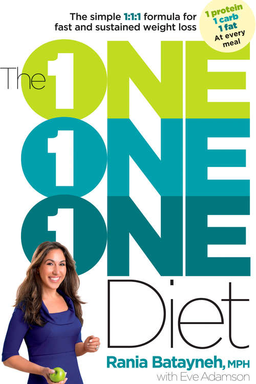 Book cover of The One One One Diet: The Simple 1:1:1 Formula for Fast and Sustained Weight Loss