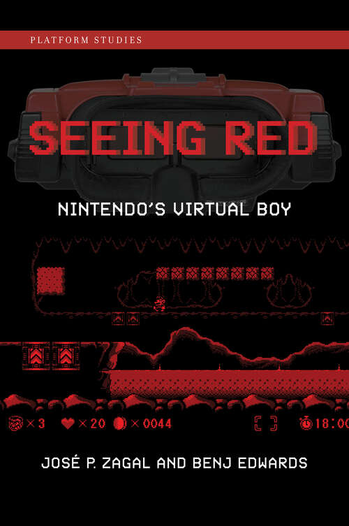 Book cover of Seeing Red: Nintendo's Virtual Boy (Platform Studies)