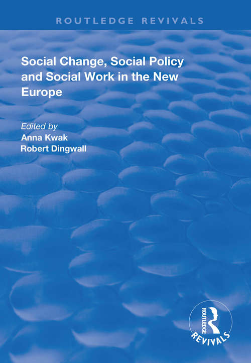 Social Change, Social Policy and Social Work in the New Europe