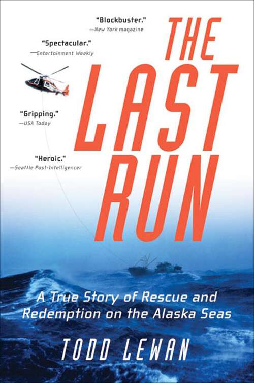 Book cover of The Last Run: A True Story of Rescue and Redemption on the Alaska Seas