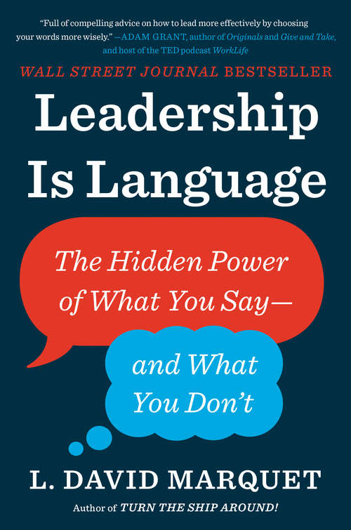 Book cover of Leadership Is Language: The Hidden Power of What You Say--and What You Don't