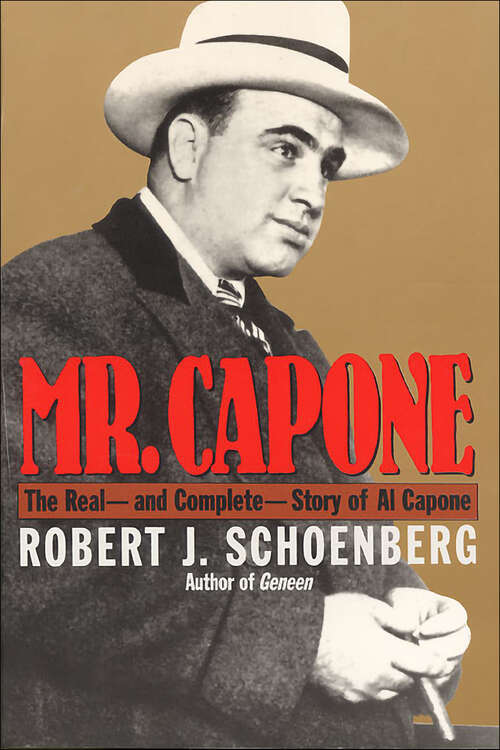 Book cover of Mr. Capone: The Real—and Complete—Story of Al Capone