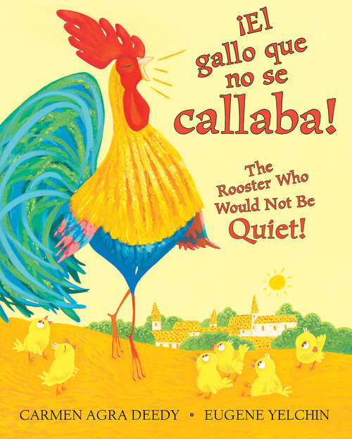 Book cover of gallo que no se callaba!, ¡El / The Rooster Who Would Not Be Quiet!
