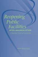 Book cover of Reopening Public Facilities AFTER A BIOLOGICAL ATTACK: A Decision Making Framework
