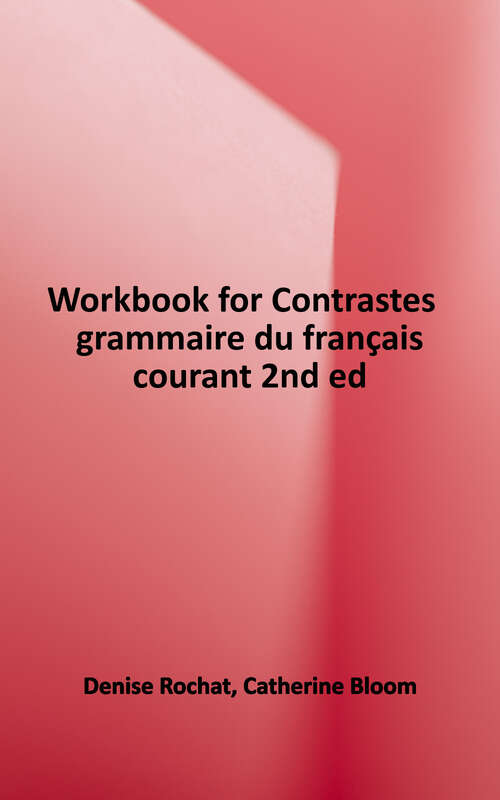 Book cover of Workbook for Contrastes: Grammaire Du Francais Courant (2)