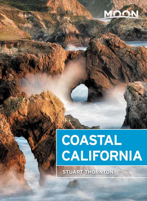 Book cover of Moon Coastal California (6) (Travel Guide)