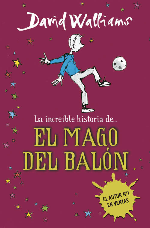 Book cover of La increíble historia de... El mago del balón