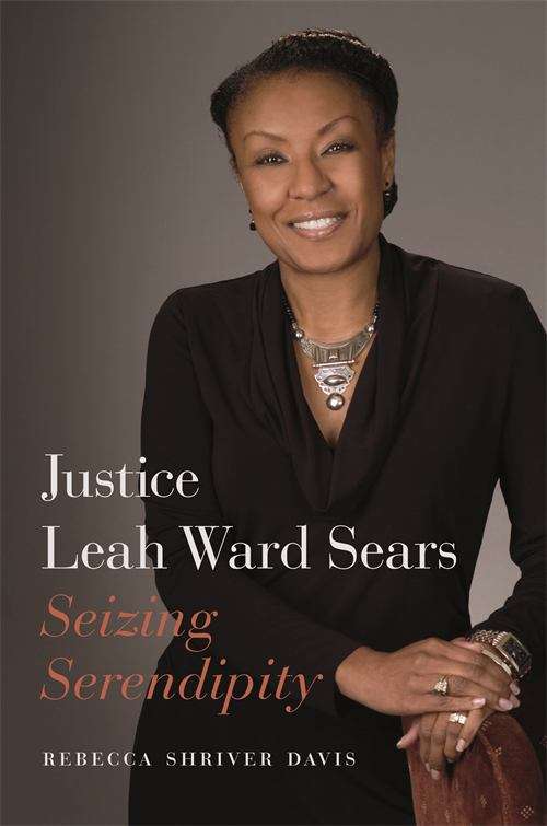 Justice Leah Ward Sears: Seizing Serendipity