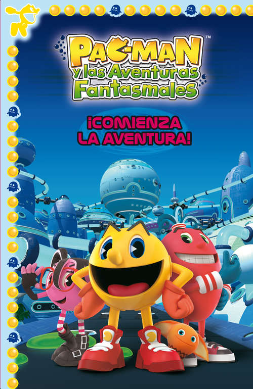 Book cover of ¡Comienza la aventura! (Pac-Man. Primeras lecturas 1)